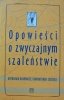 Opowieści o zwyczajnym szaleństwie • Antologia najnowszej dramaturgii czeskiej